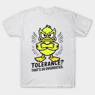 Tolerance? That’s So Overrated – Skeptical Duck’s Query T-Shirt